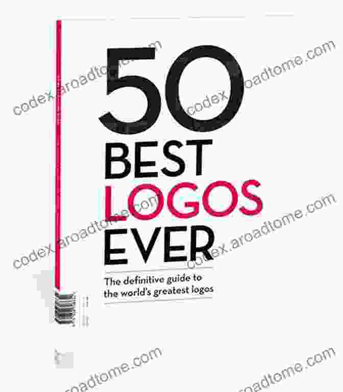 Apple 50 Best Logos Ever Magazine: The Definitive Guide To The World S Greatest Logos