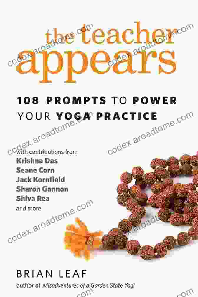 Book Cover Of 108 Prompts To Power Your Yoga Practice The Teacher Appears: 108 Prompts To Power Your Yoga Practice