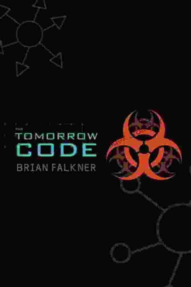 Book Cover Of 'The Tomorrow Code' By Brian Falkner The Tomorrow Code Brian Falkner