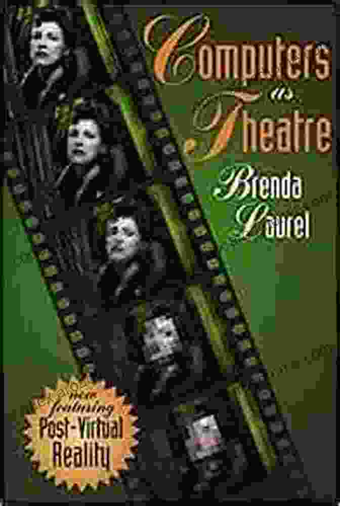 Brenda Laurel's 'Computers As Theatre' Book Cover Computers As Theatre Brenda Laurel