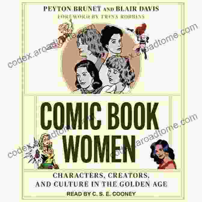 Cover Of 'Characters, Creators, And Culture In The Golden Age Of World Comics And Graphic' Comic Women: Characters Creators And Culture In The Golden Age (World Comics And Graphic Nonfiction Series)