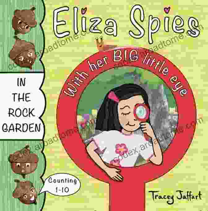 Eliza Spies With Her Big Little Eye Book Cover Eliza Spies With Her Big Little Eye: In The Rock Garden (Outdoor Themed Counting Book)