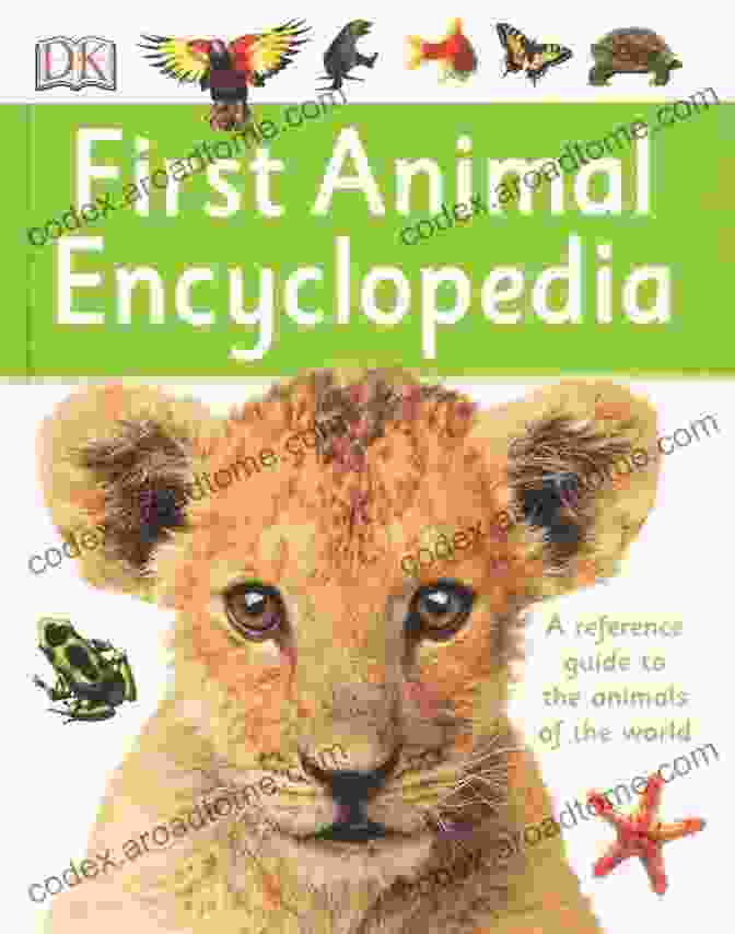 First Reference Guide To The Animals Of The World Dk First Reference First Animal Encyclopedia: A First Reference Guide To The Animals Of The World (DK First Reference)