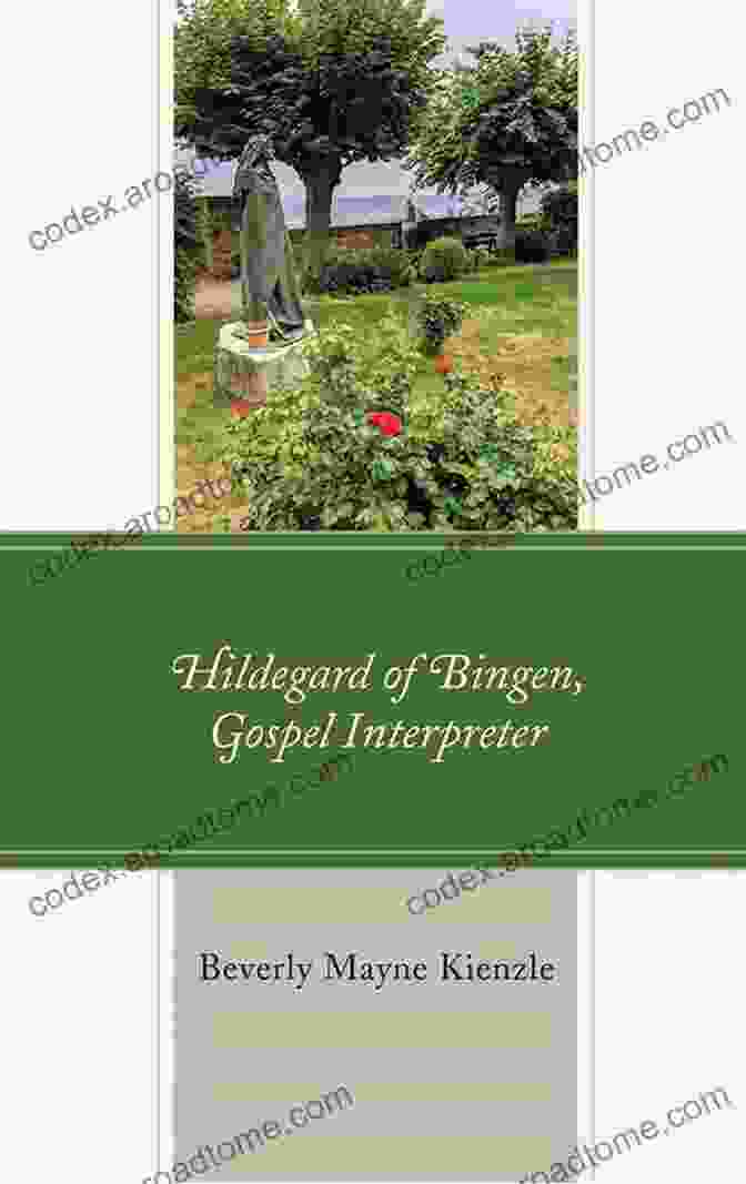 Hildegard Of Bingen Gospel Interpreter Book Hildegard Of Bingen Gospel Interpreter (Mapping The Tradition)