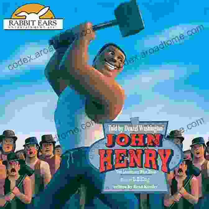 John Henry Rabbit Ears Classic Tale Book Cover: A Black And White Illustration Of John Henry, A Muscular Man With A Hammer In His Hand, Standing In Front Of A Steam Drill. John Henry (Rabbit Ears: A Classic Tale)