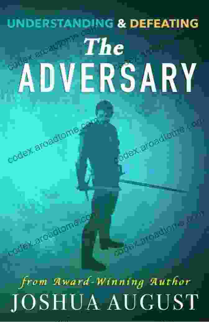 Joshua August's Book Cover For 'Understanding Defeating The Adversary' Understanding Defeating The Adversary Joshua August