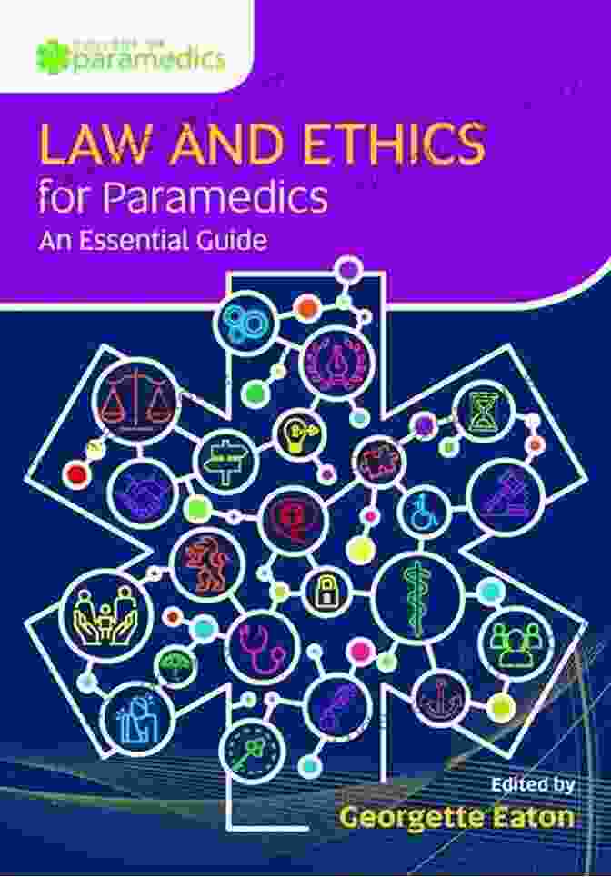 Law and Ethics for Paramedics: An Essential Guide