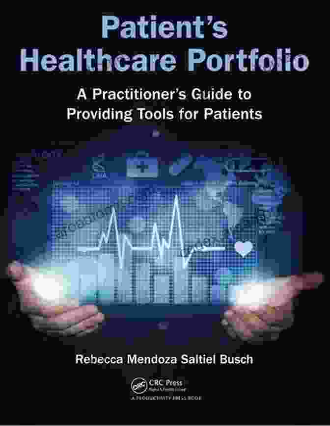 Measuring Patient Outcomes Patient S Healthcare Portfolio: A Practitioner S Guide To Providing Tool For Patients