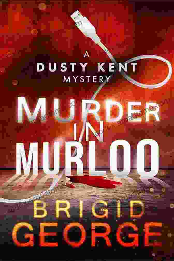 Murder In Murloo Book Cover Featuring A Silhouette Of Detective Dusty Kent Against A Backdrop Of The English Countryside Murder In Murloo (Dusty Kent Mysteries 1)