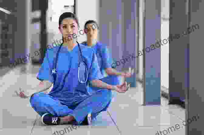 Nurse Practicing Yoga For Self Care Becoming A Highly Effective Nurse: CHAPTER 2 HONESTY: The Traits And Characteristics That Change Good Nurses Into Great Nurses (Becoming A Highly Effective That Change Good Nurses Into Great Nurses )