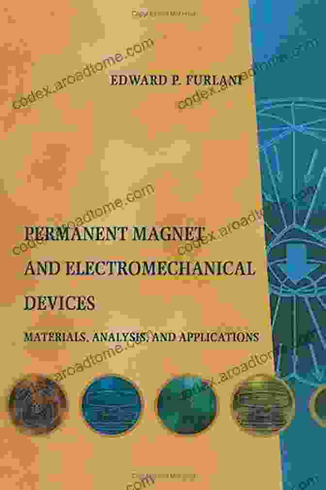 Sensors And Actuators Permanent Magnet And Electromechanical Devices: Materials Analysis And Applications (Electromagnetism)