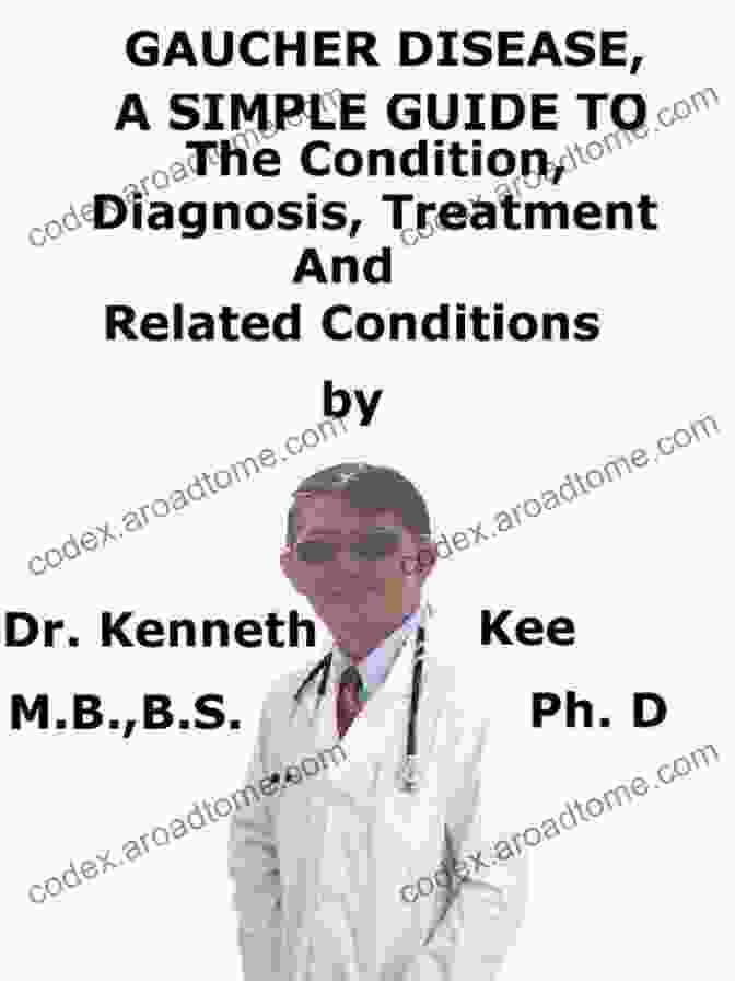 Simple Guide To Gaucher Disease Diagnosis Treatment And Related Conditions Book Cover A Simple Guide To Gaucher Disease Diagnosis Treatment And Related Conditions