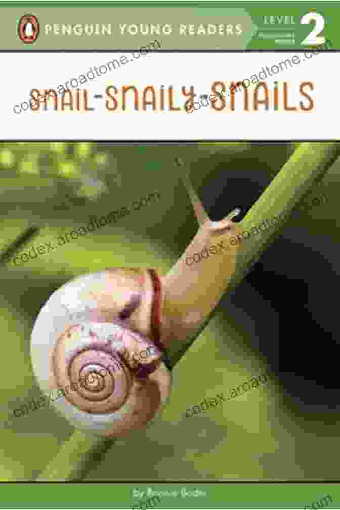 Snail, Snaily, Snails Book Cover Featuring Colorful Snails And Playful Text Snail Snaily Snails (Penguin Young Readers Level 2)