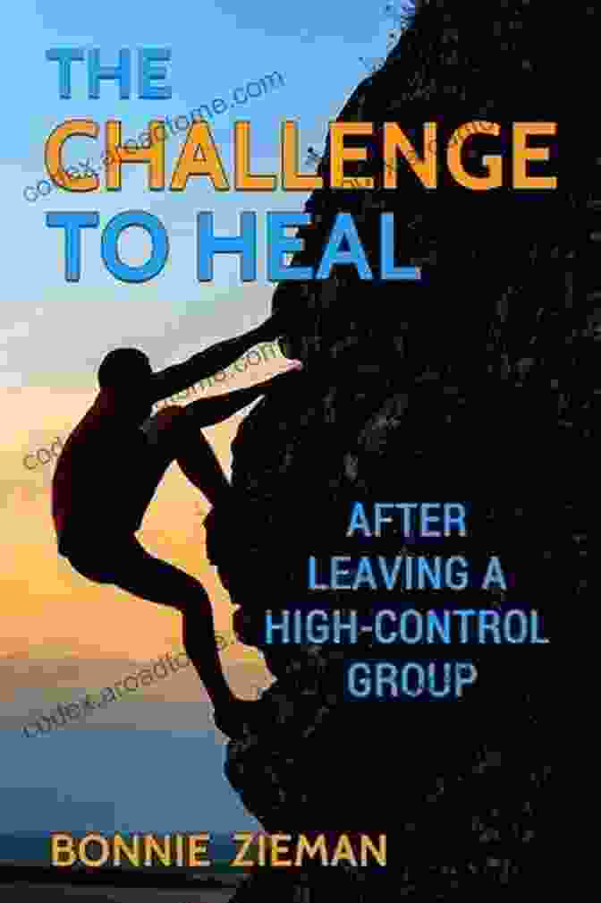 The Challenge To Heal Book Cover The Challenge To Heal: After Leaving A High Control Group