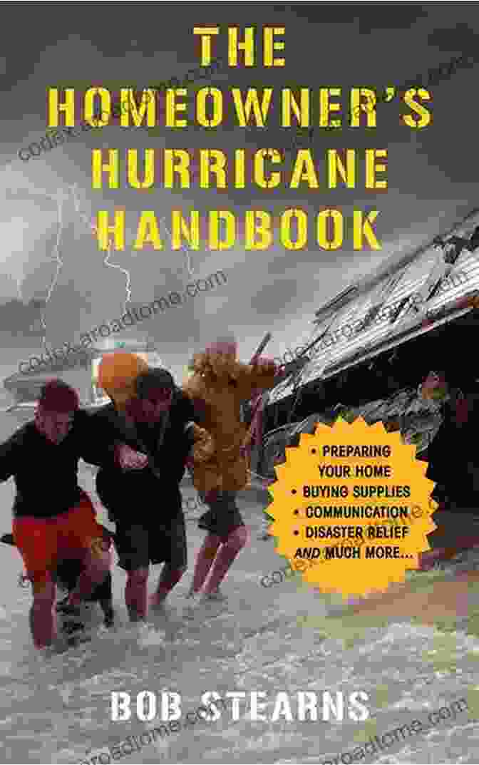 The Homeowner Hurricane Handbook By Bob Stearns The Homeowner S Hurricane Handbook Bob Stearns