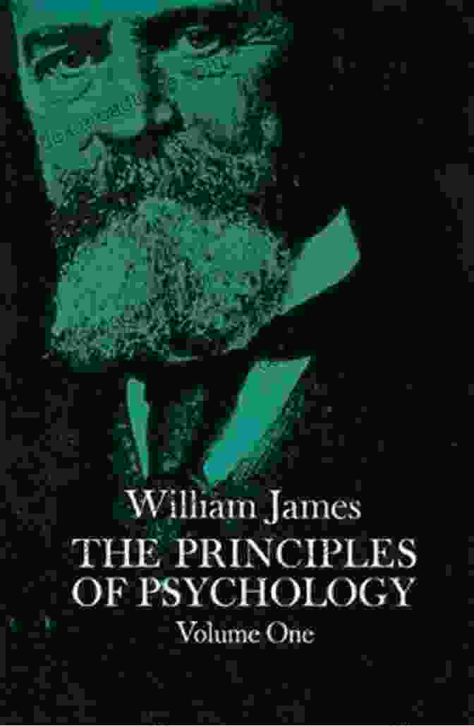 The Principles Of Psychology By William James The Principles Of Psychology Vol 1 (Dover On Biology Psychology And Medicine)