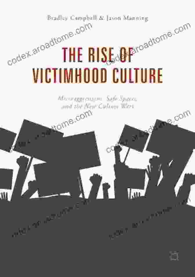 The Rise Of Victimhood Culture Book Cover, Showcasing A Silhouette Of A Person With A Bandaged Head And The Title In Bold Letters The Rise Of Victimhood Culture: Microaggressions Safe Spaces And The New Culture Wars