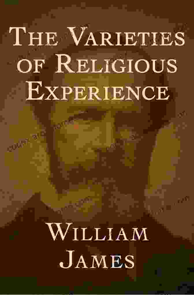 The Varieties Of Religious Experience By William James The Varieties Of Religious Experience (Modern Library 100 Best Nonfiction Books)