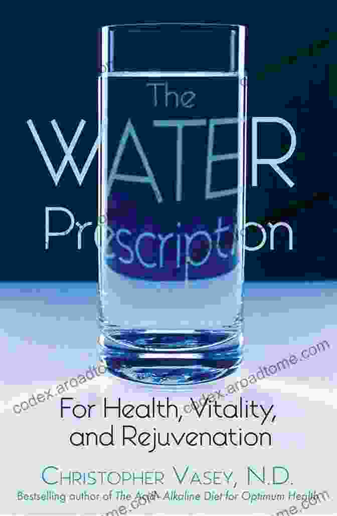 The Water Prescription Book Cover The Water Prescription: For Health Vitality And Rejuvenation