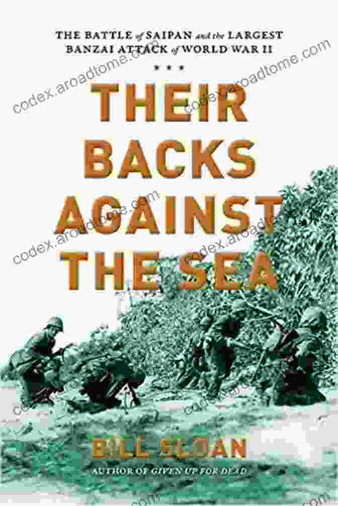 Their Backs Against The Sea Book Cover Their Backs Against The Sea: The Battle Of Saipan And The Largest Banzai Attack Of World War II