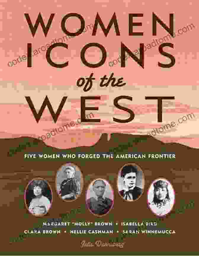 Women Icons Of The West Book Cover Women Icons Of The West: Five Women Who Forged The American Frontier (Notable Western Women)