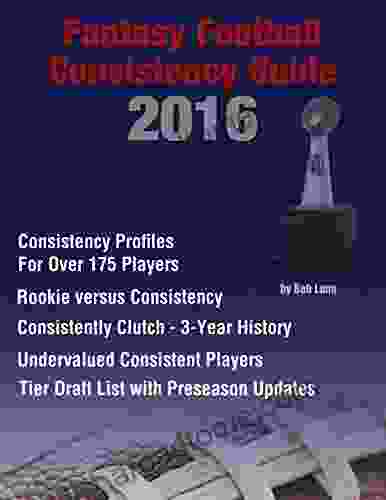 2024 Fantasy Football Consistency Guide Bob Lung