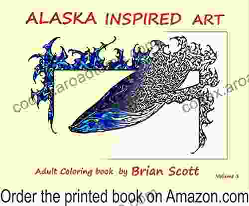 Alaska Inspired Art Vol 1: Adult coloring (Inspired Art Coloring Books)