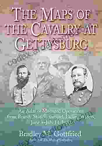 The Maps Of The Cavalry At Gettysburg: An Atlas Of Mounted Operations From Brandy Station Through Falling Waters June 9 July 14 1863 (Savas Beatie Military Atlas Series)