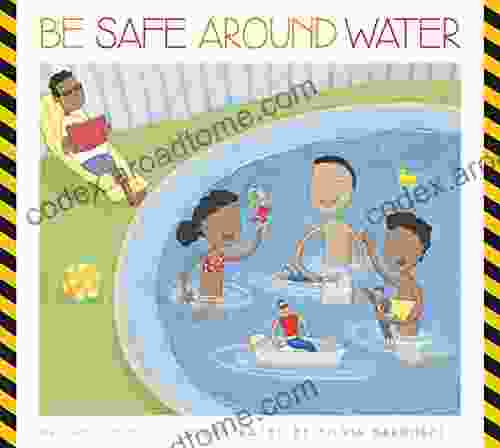 Be Safe Around Water (Be Safe )