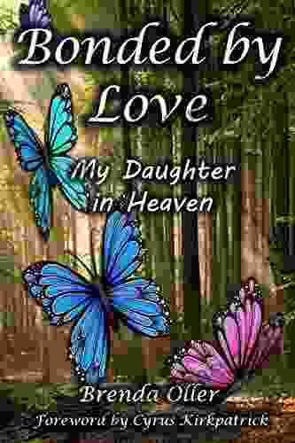 Bonded By Love: My Daughter In Heaven