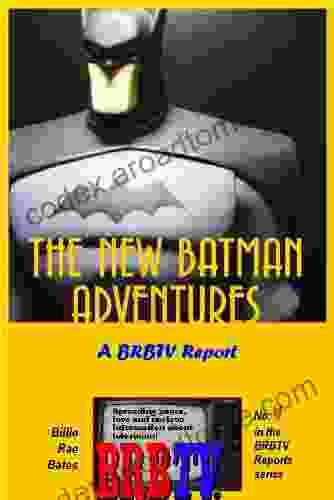 The New Batman Adventures: A BRBTV Report (BRBTV Reports 4)