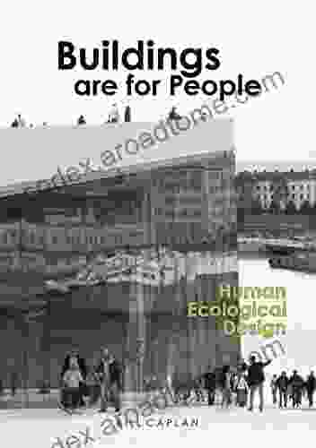 Buildings Are For People: Human Ecological Design