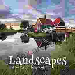 Landscapes A No Text Picture Book: A Calming Gift For Alzheimer Patients And Senior Citizens Living With Dementia (Soothing Picture For The Heart And Soul 7)