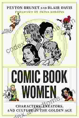 Comic Women: Characters Creators and Culture in the Golden Age (World Comics and Graphic Nonfiction Series)