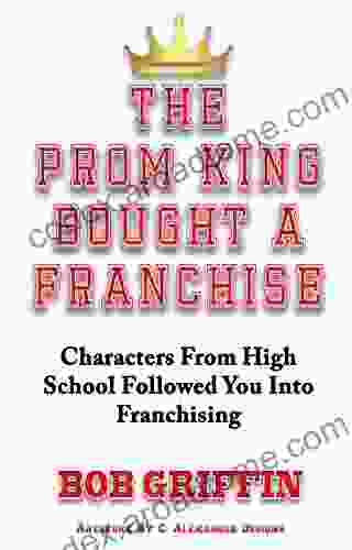 The Prom King Bought A Franchise: Characters From High School Followed You Into Franchising