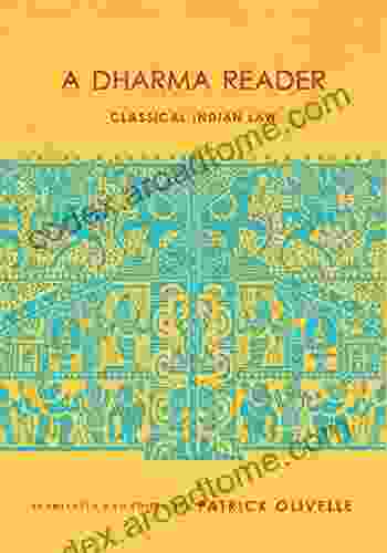 A Dharma Reader: Classical Indian Law (Historical Sourcebooks in Classical Indian Thought)