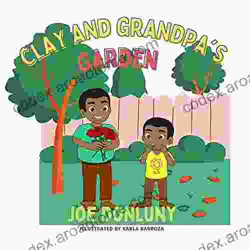 Clay Visits Grandpa S Garden Bren MacDibble