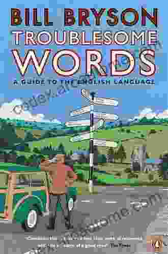 Bryson S Dictionary Of Troublesome Words: A Writer S Guide To Getting It Right