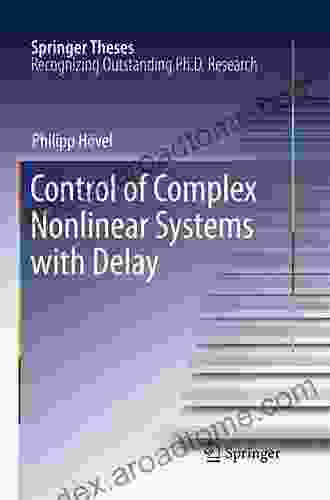 Control Of Complex Nonlinear Systems With Delay (Springer Theses)