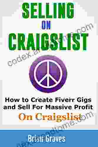 TIPS FOR SELLING ON CRAIGSLIST: HOW TO SELL FIVERR GIGS ON CRAIGSLIST FOR MASSIVE PROFIT: (selling On Craigslist Craigslist Business Craigslist Craigslist Selling Craigslist Marketing)