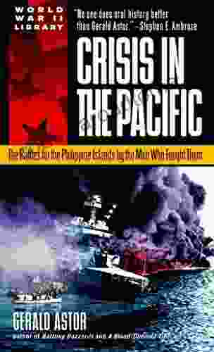 Crisis In The Pacific: The Battles For The Philippine Islands By The Men Who Fought Them