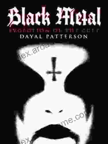 Black Metal: Evolution Of The Cult (Extreme Metal)