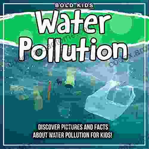 Water Pollution: Discover Pictures And Facts About Water Pollution For Kids