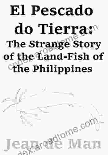 El Pescado De Tierra: The Strange Story Of The Land Fish Of The Philippines