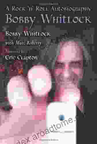 Bobby Whitlock: A Rock N Roll Autobiography