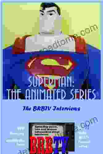 Superman: The Animated The BRBTV Interviews (BRBTV Reports 11)