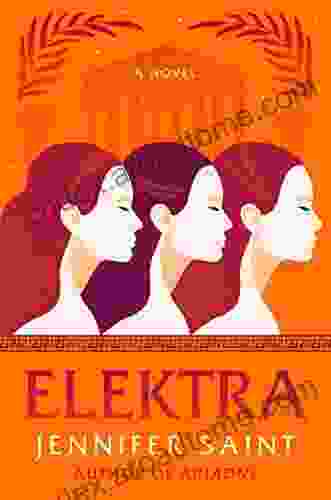 Elektra: A Novel Jennifer Saint