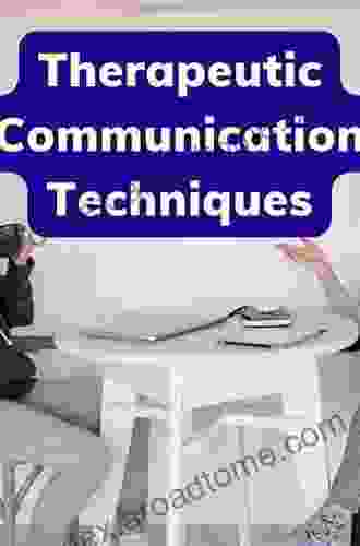 What Therapists Say and Why They Say It: Effective Therapeutic Responses and Techniques