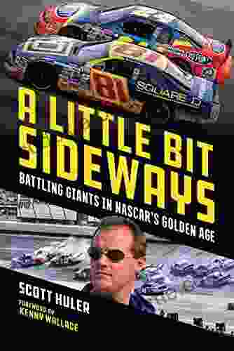 A Little Bit Sideways: Battling Giants In NASCAR S Golden Age