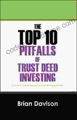 The Top 10 Pitfalls Of Trust Deed Investing: (How To Avoid Them And Invest For Success) Off Wall Street Investing Risk Management